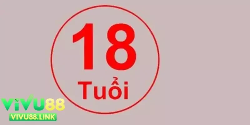 Đủ 18 tuổi trở lên