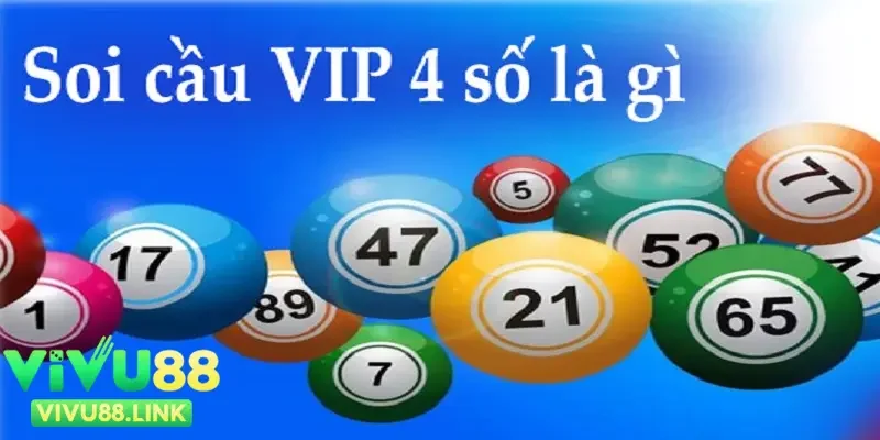 Tìm hiểu về soi cầu 4 số víp là gì?